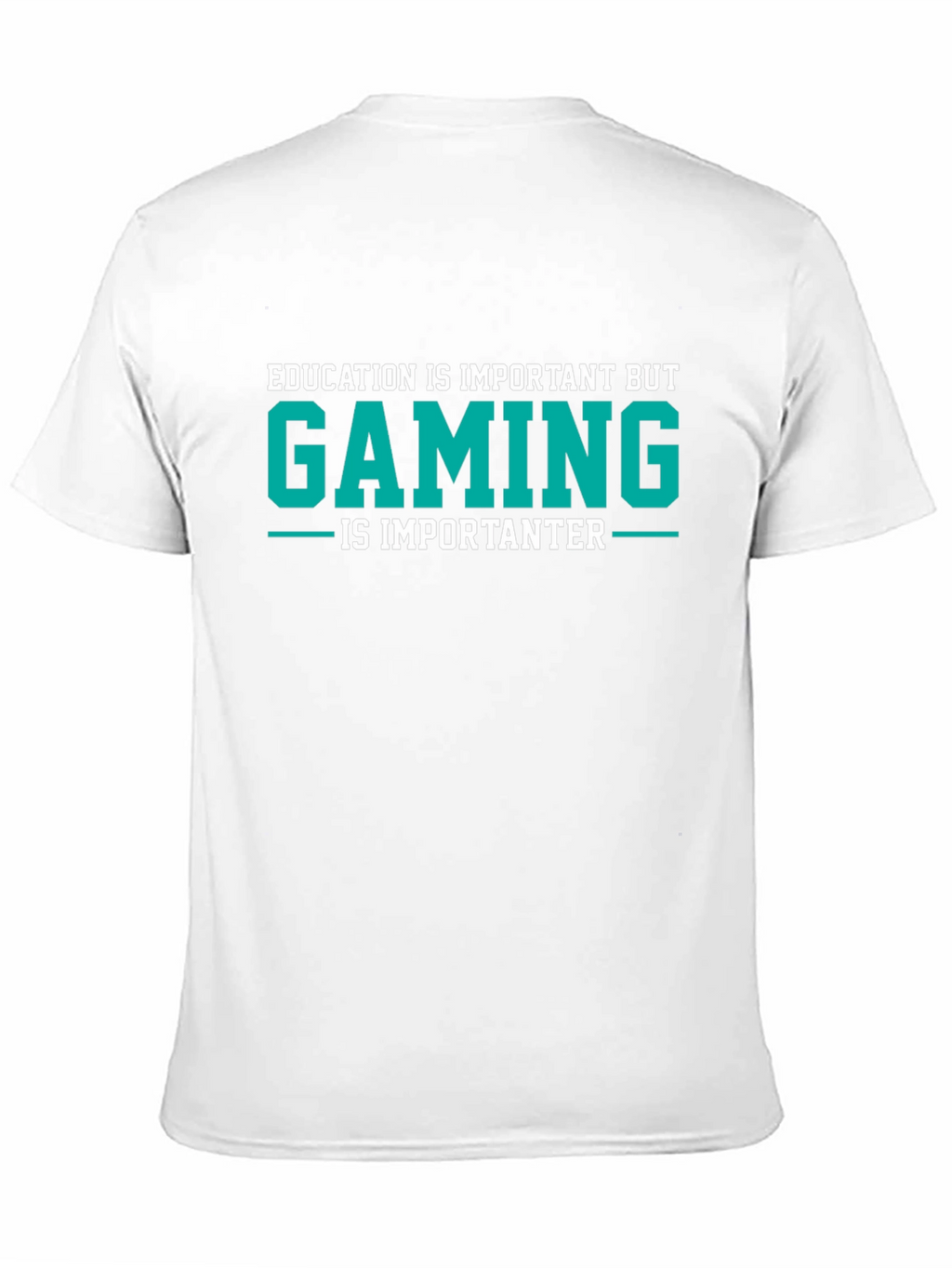 Gaming is Importanter T-Shirt - Gamer Tee