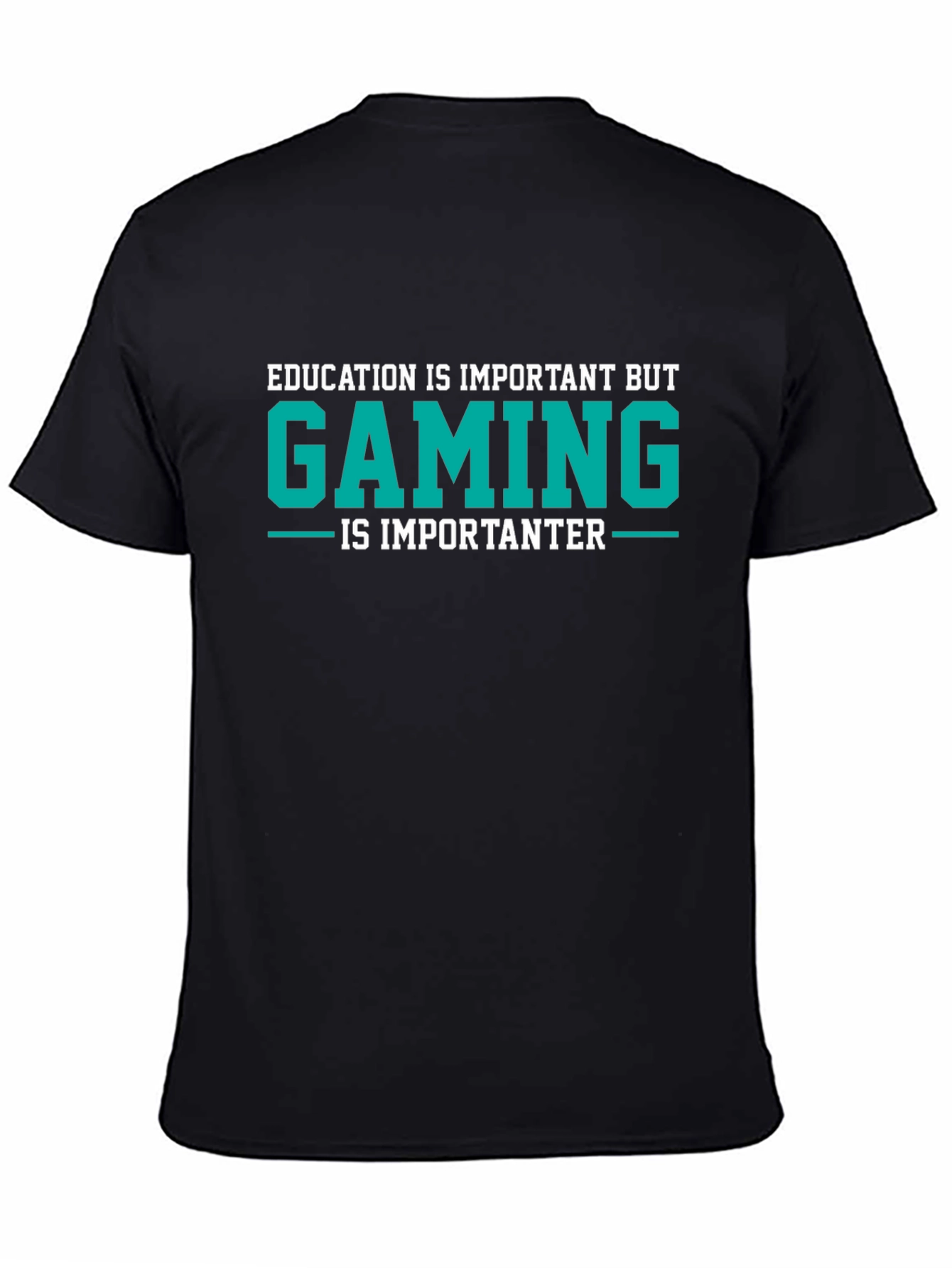 Gaming is Importanter T-Shirt - Gamer Tee