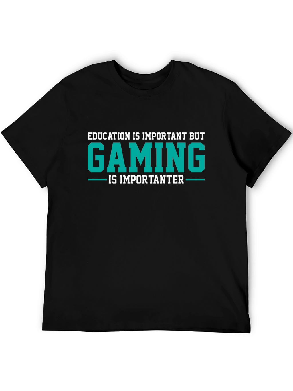 Gaming is Importanter T-Shirt - Gamer Tee