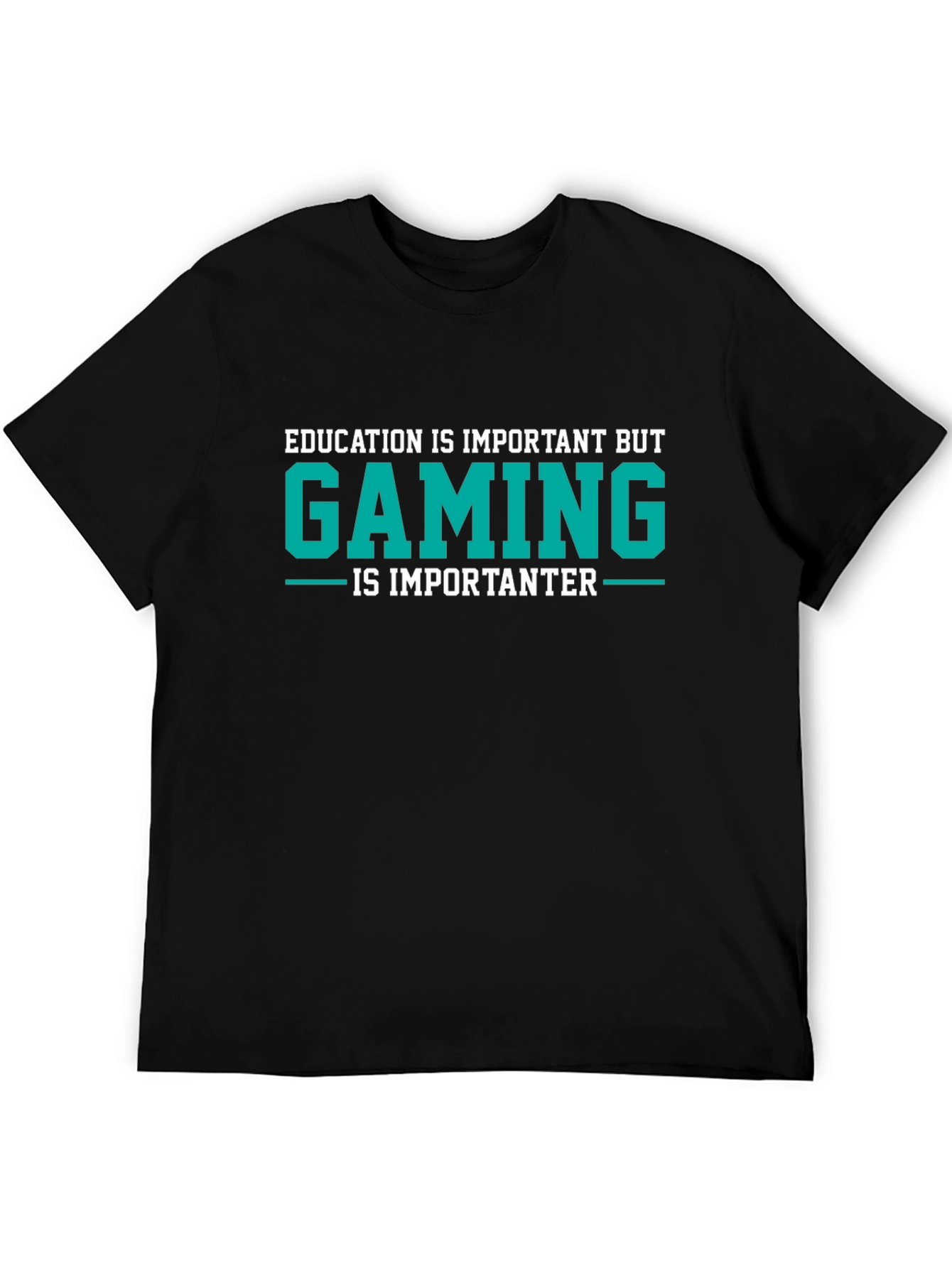 Gaming is Importanter T-Shirt - Gamer Tee