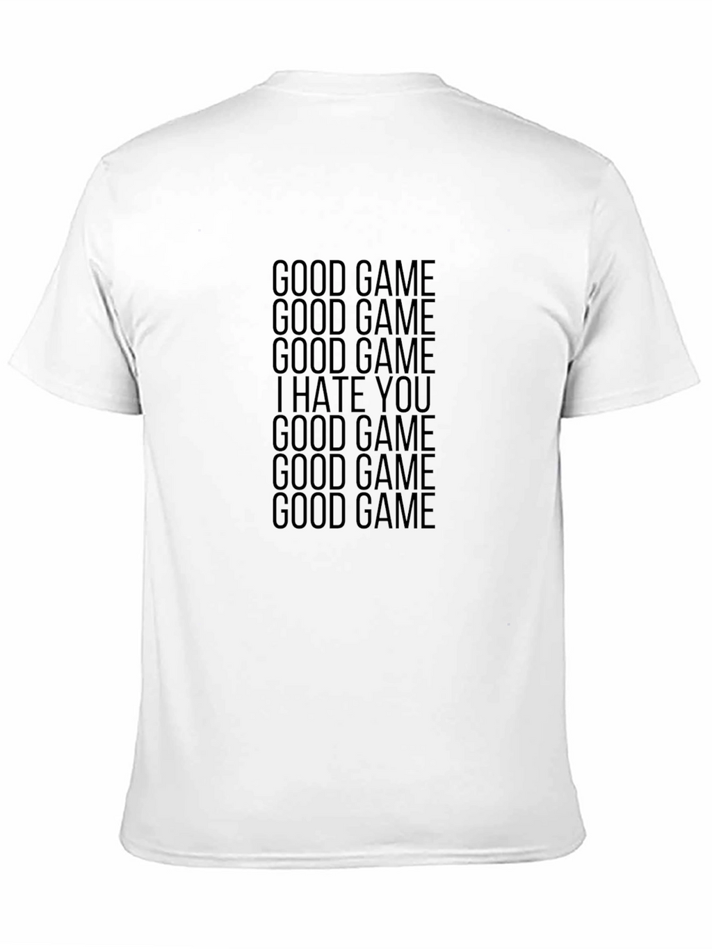 Good Game I Hate You Graphic T-Shirt