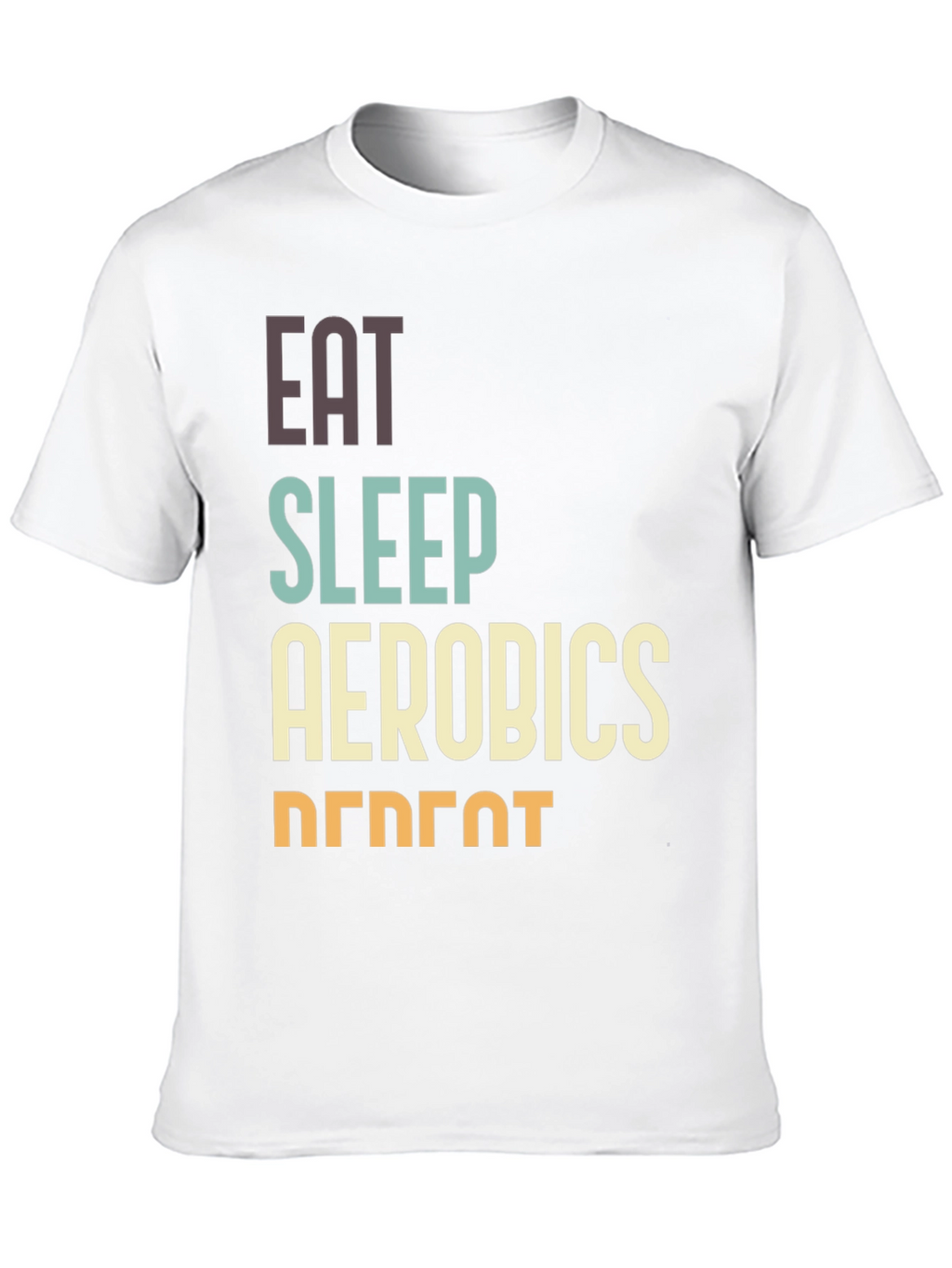 Eat Sleep Aerobics Repeat T-Shirt