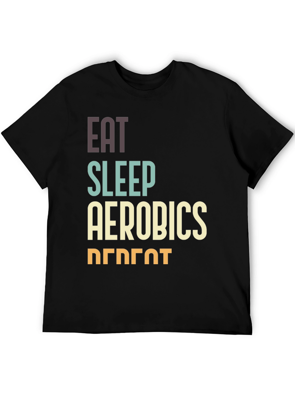 Eat Sleep Aerobics Repeat T-Shirt