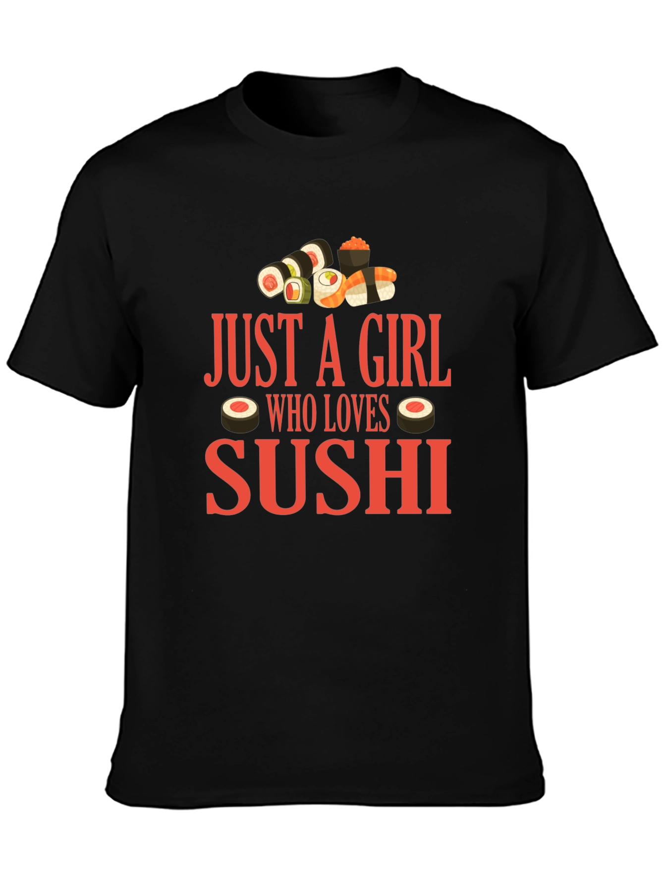Sushi Lover Graphic Tee - Just a Girl Who Loves Sushi