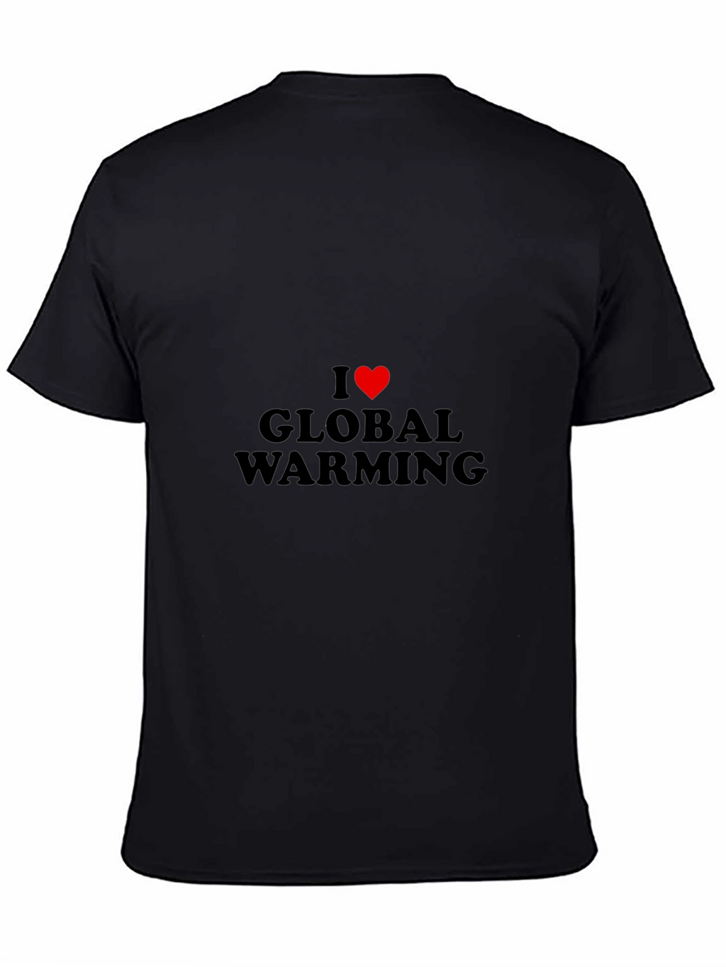 I Love Global Warming T-Shirt