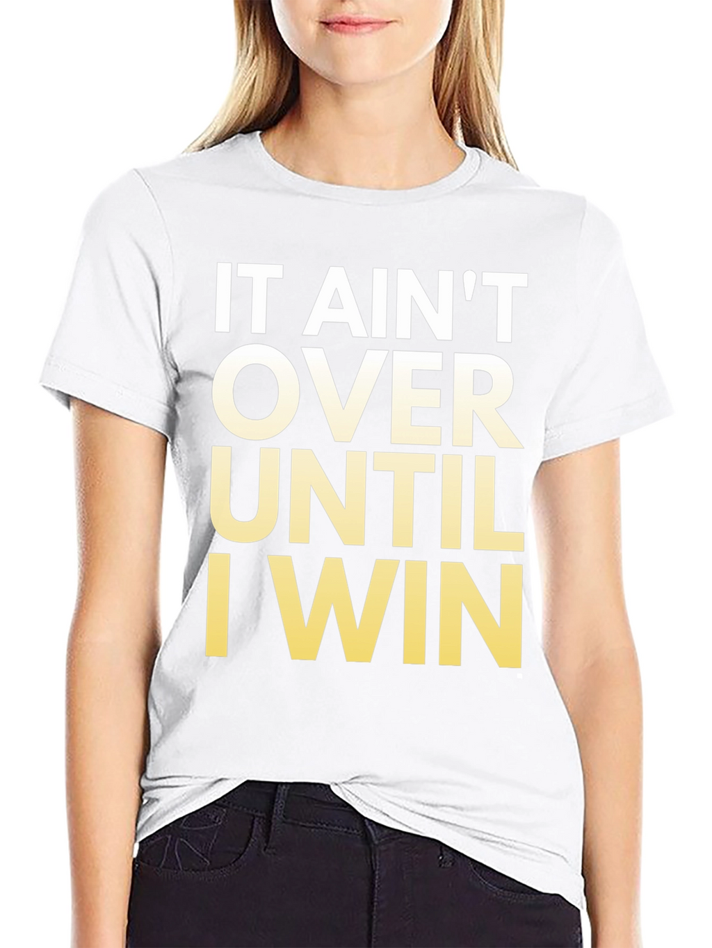 Motivational T-Shirt - It Aint Over Until I Win!