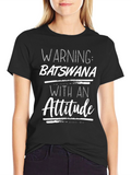 Warning: Batswana With An Attitude T-Shirt