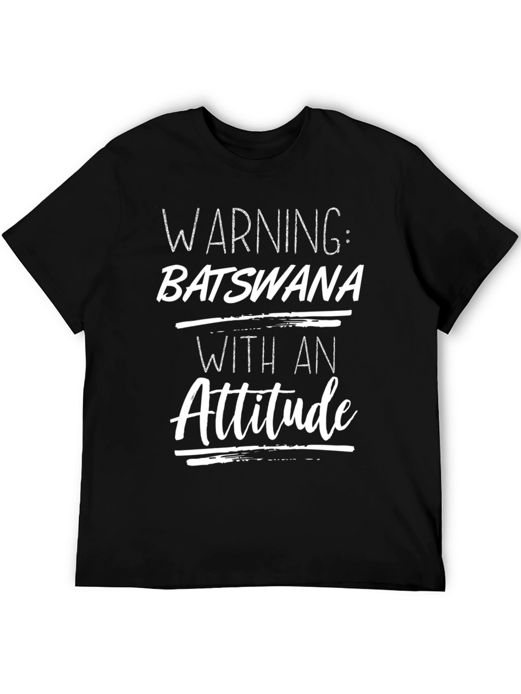 Warning: Batswana With An Attitude T-Shirt
