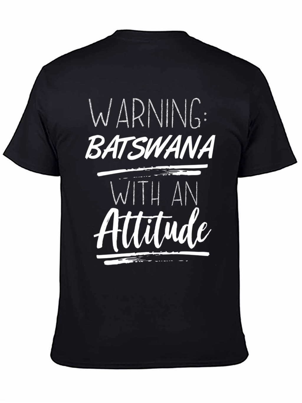 Warning: Batswana With An Attitude T-Shirt
