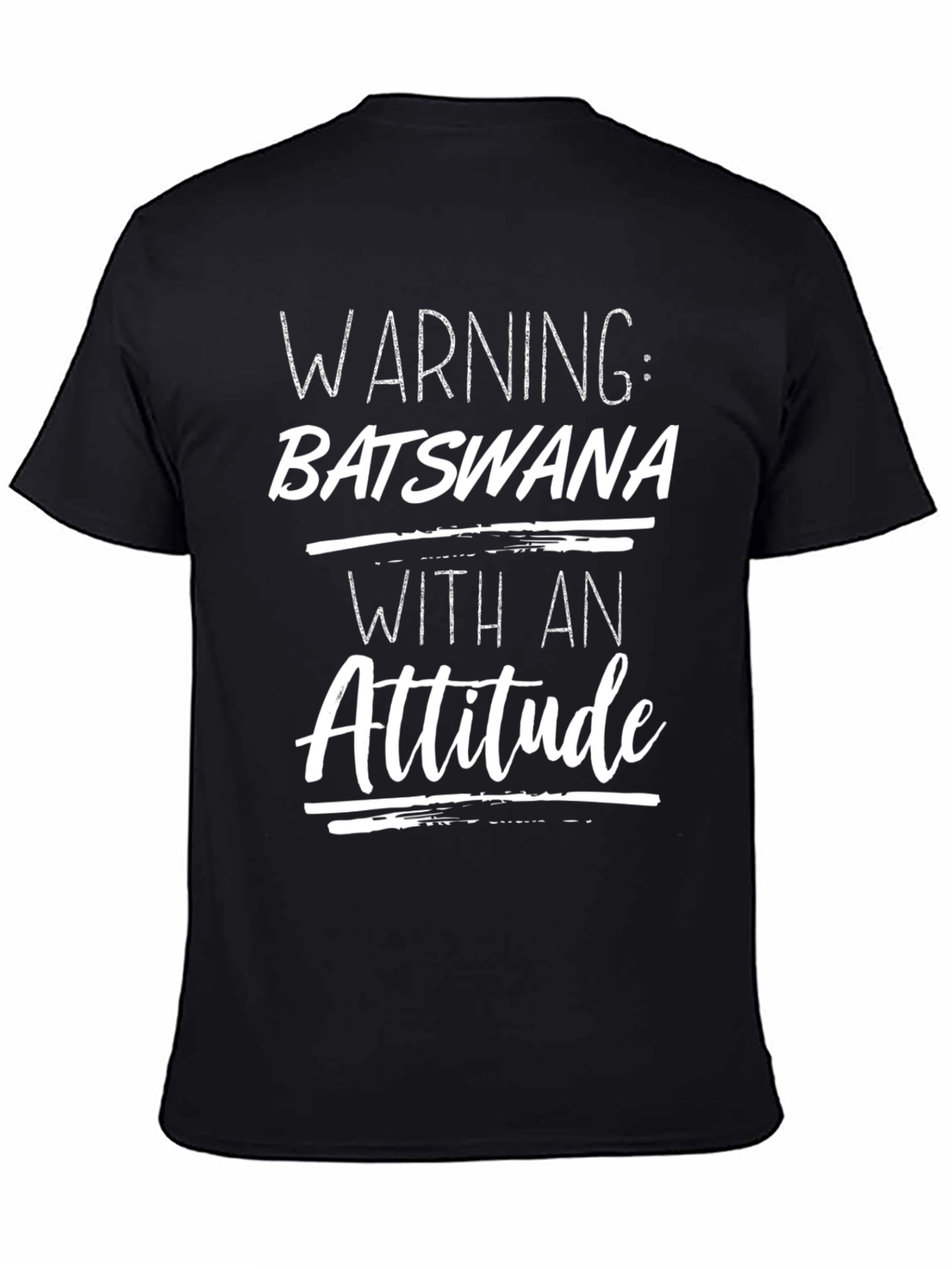 Warning: Batswana With An Attitude T-Shirt
