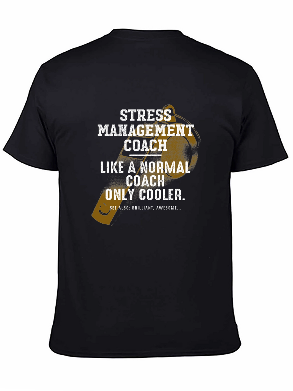 Stress Management Coach T-Shirt - Cool & Brilliant!