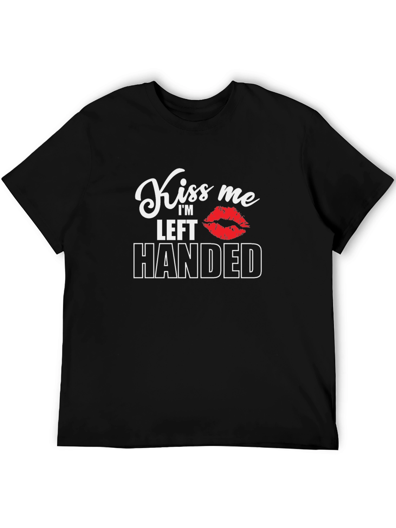 Kiss Me Im Left Handed Black T-Shirt