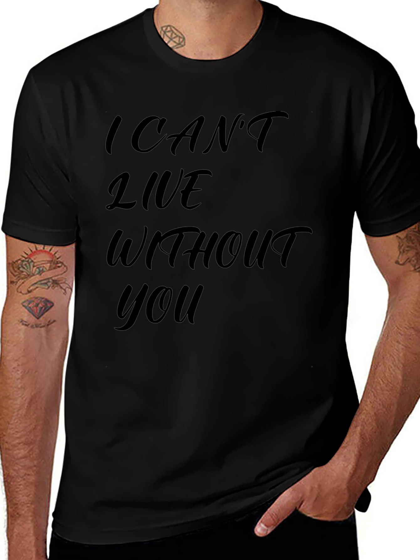 I Cant Live Without You - Graphic T-Shirt