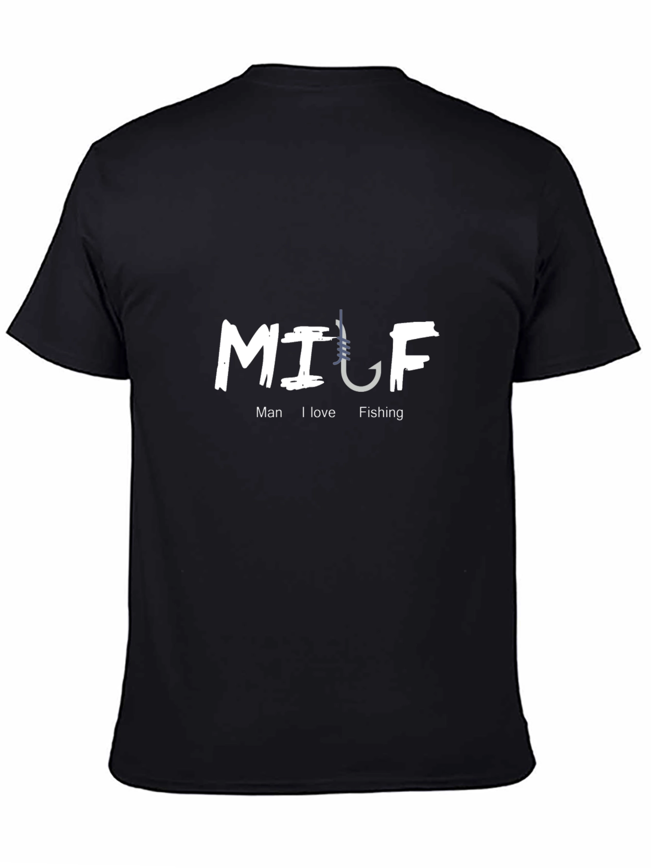 MILF Fishing Hook Graphic T-Shirt - Man I Love Fishing Tee