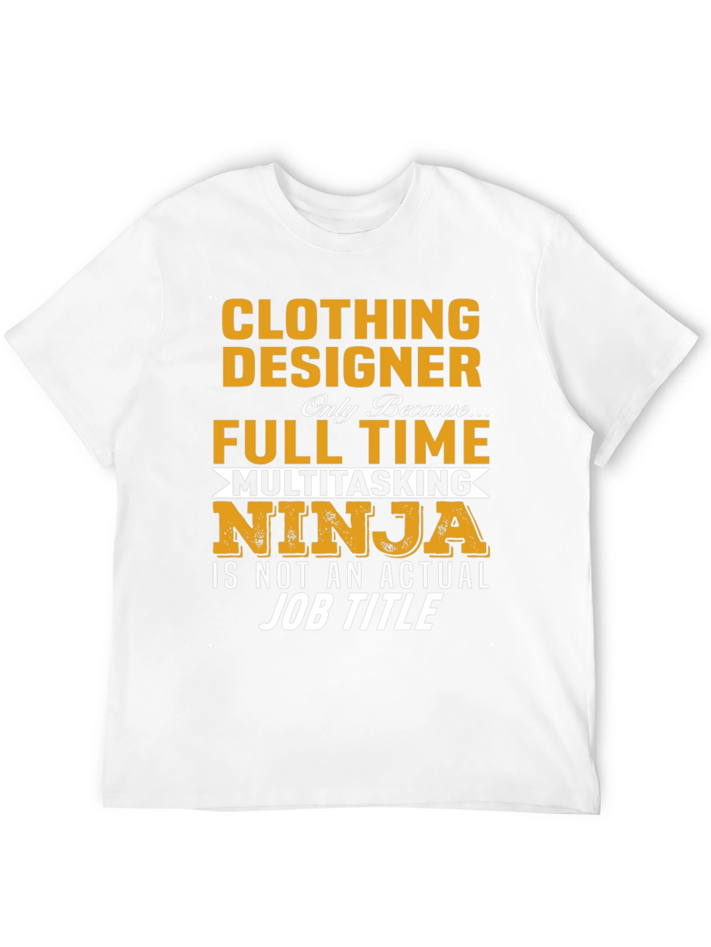 Clothing Designer Novelty T-Shirt