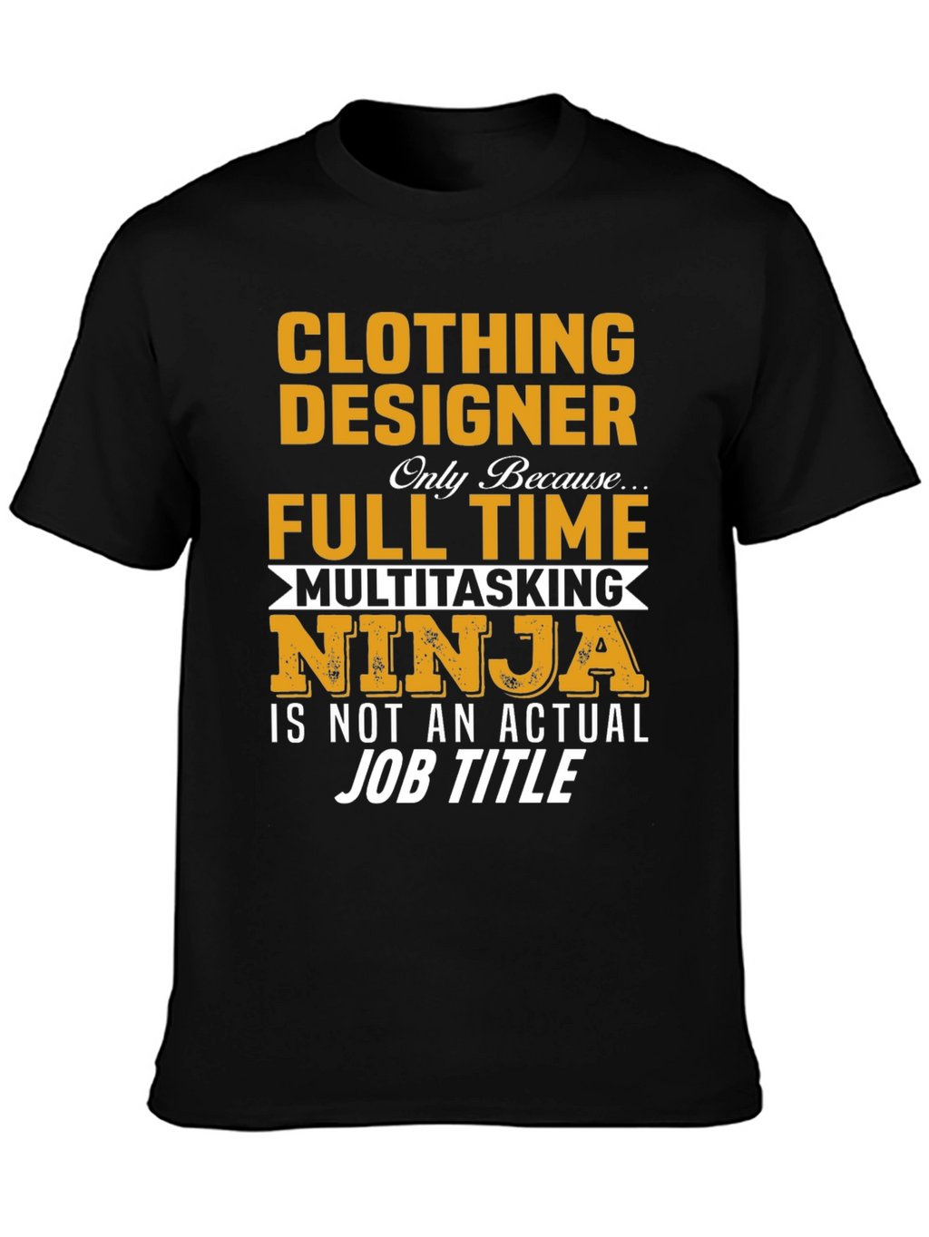 Clothing Designer Novelty T-Shirt