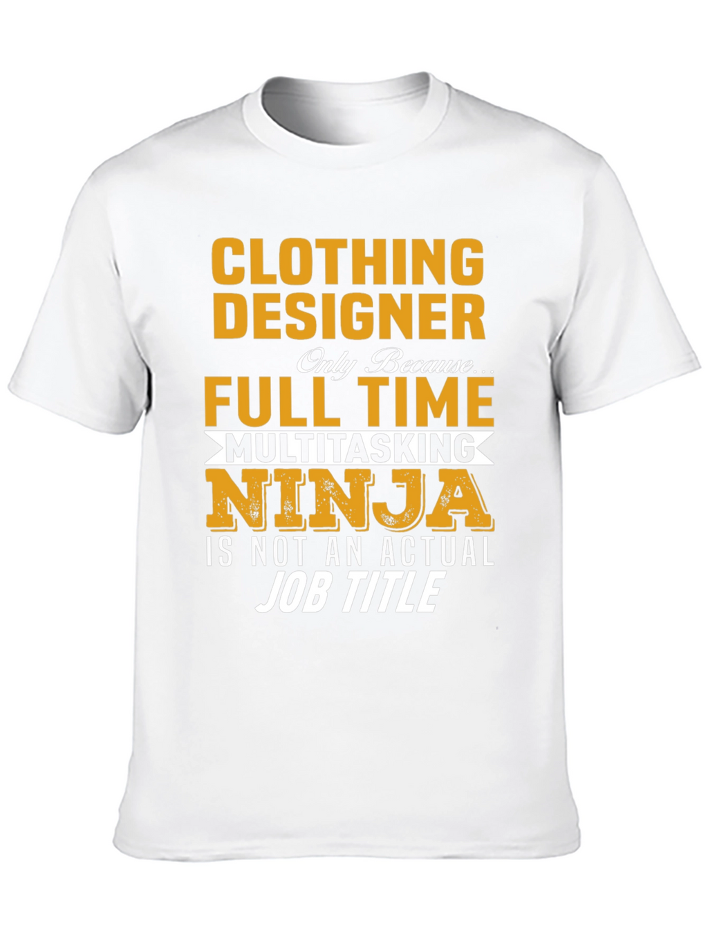 Clothing Designer Novelty T-Shirt
