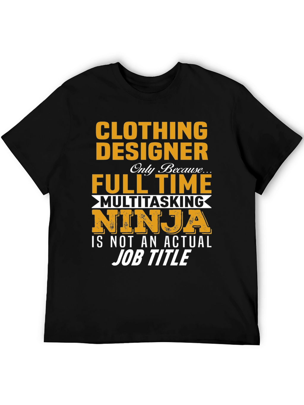 Clothing Designer Novelty T-Shirt