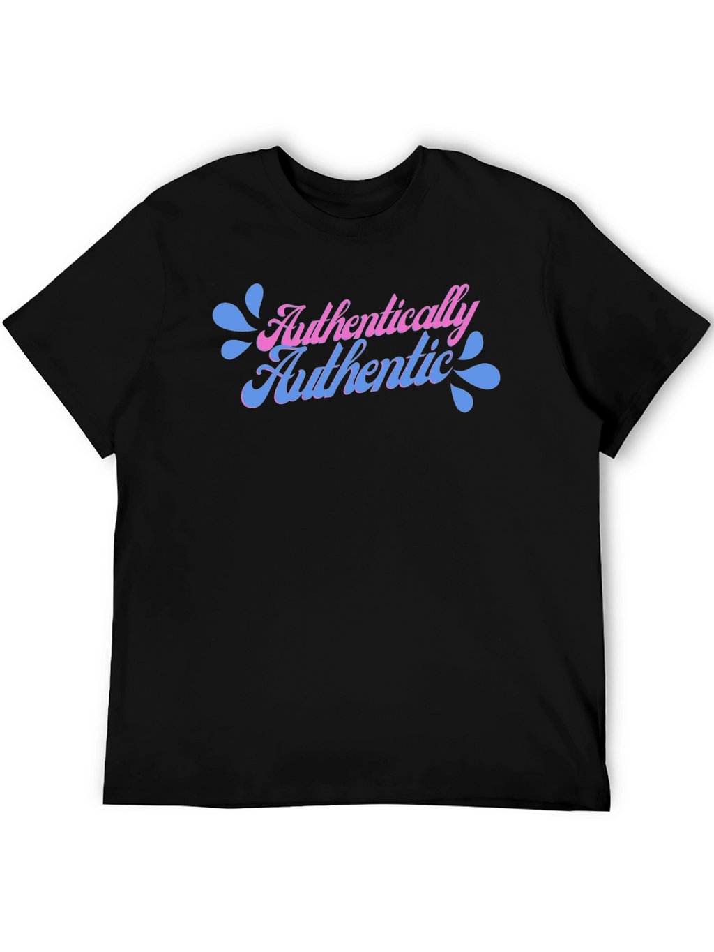 Authentically Authentic T-Shirt