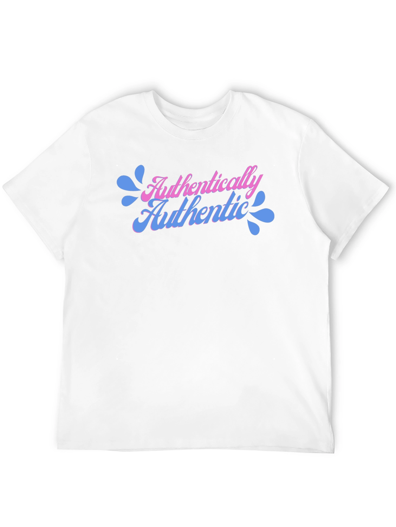 Authentically Authentic T-Shirt