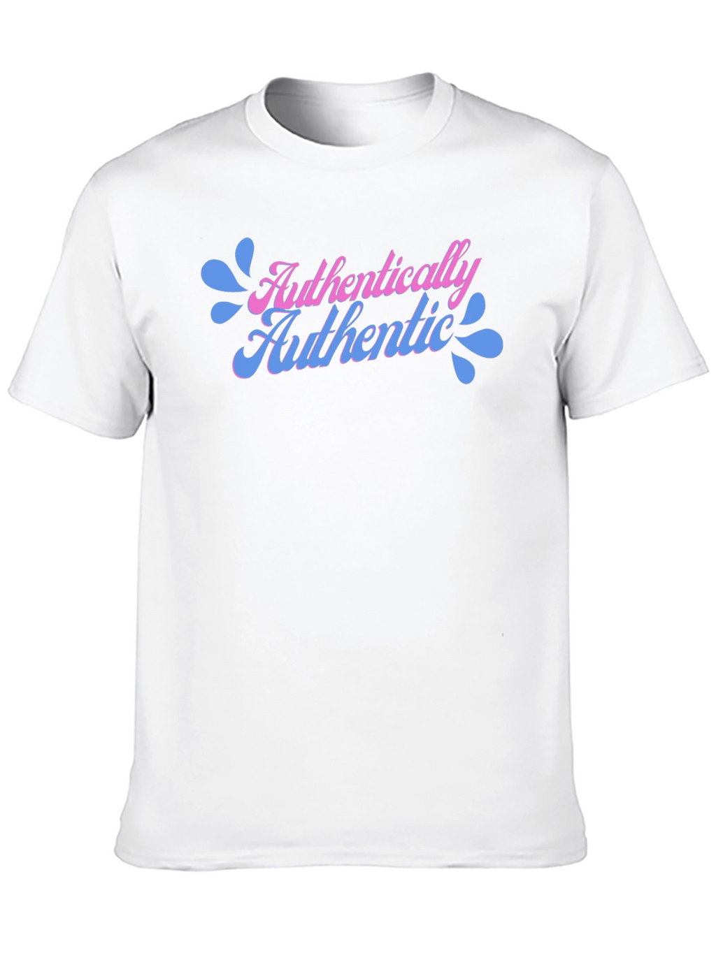 Authentically Authentic T-Shirt