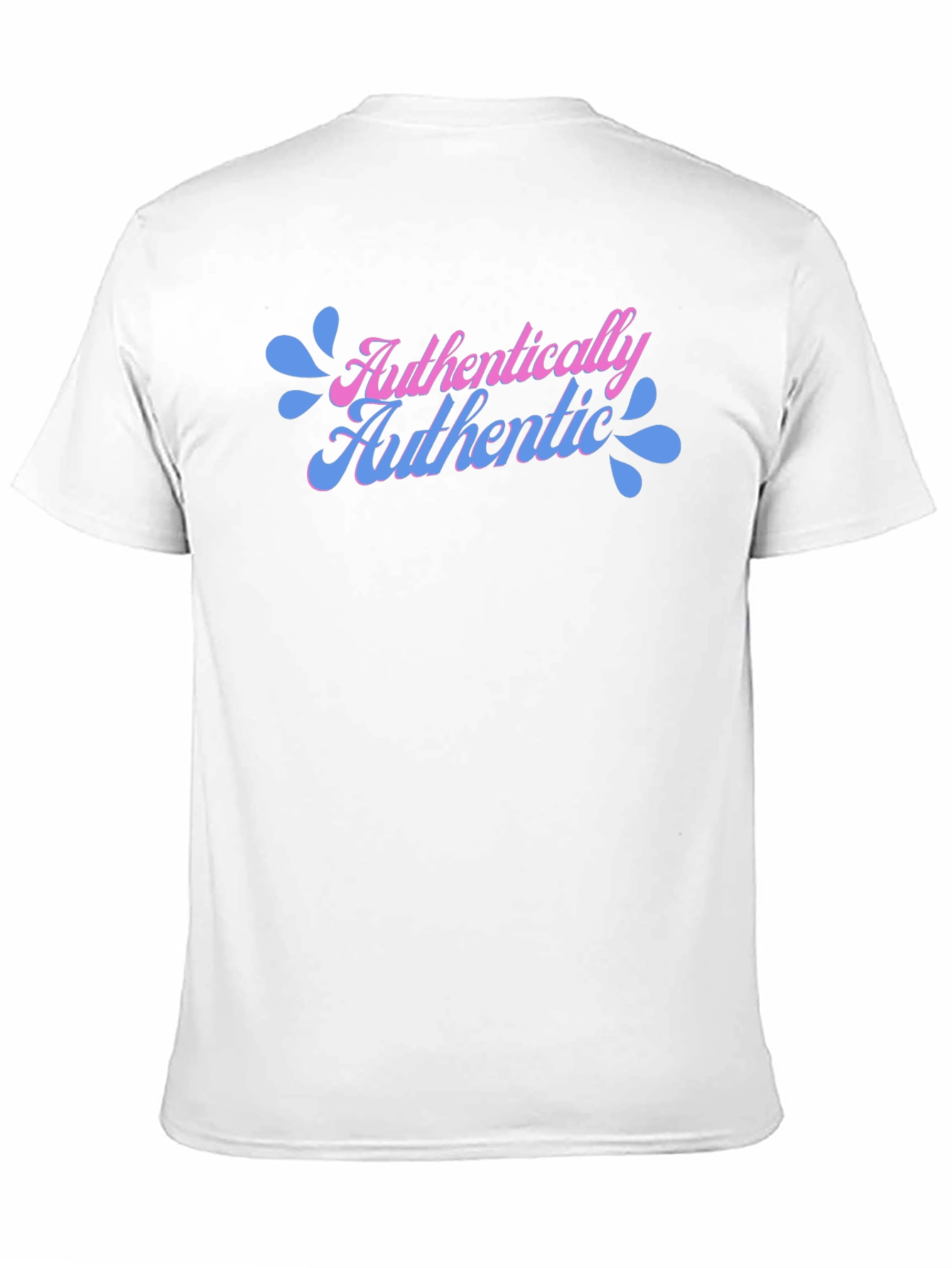Authentically Authentic T-Shirt
