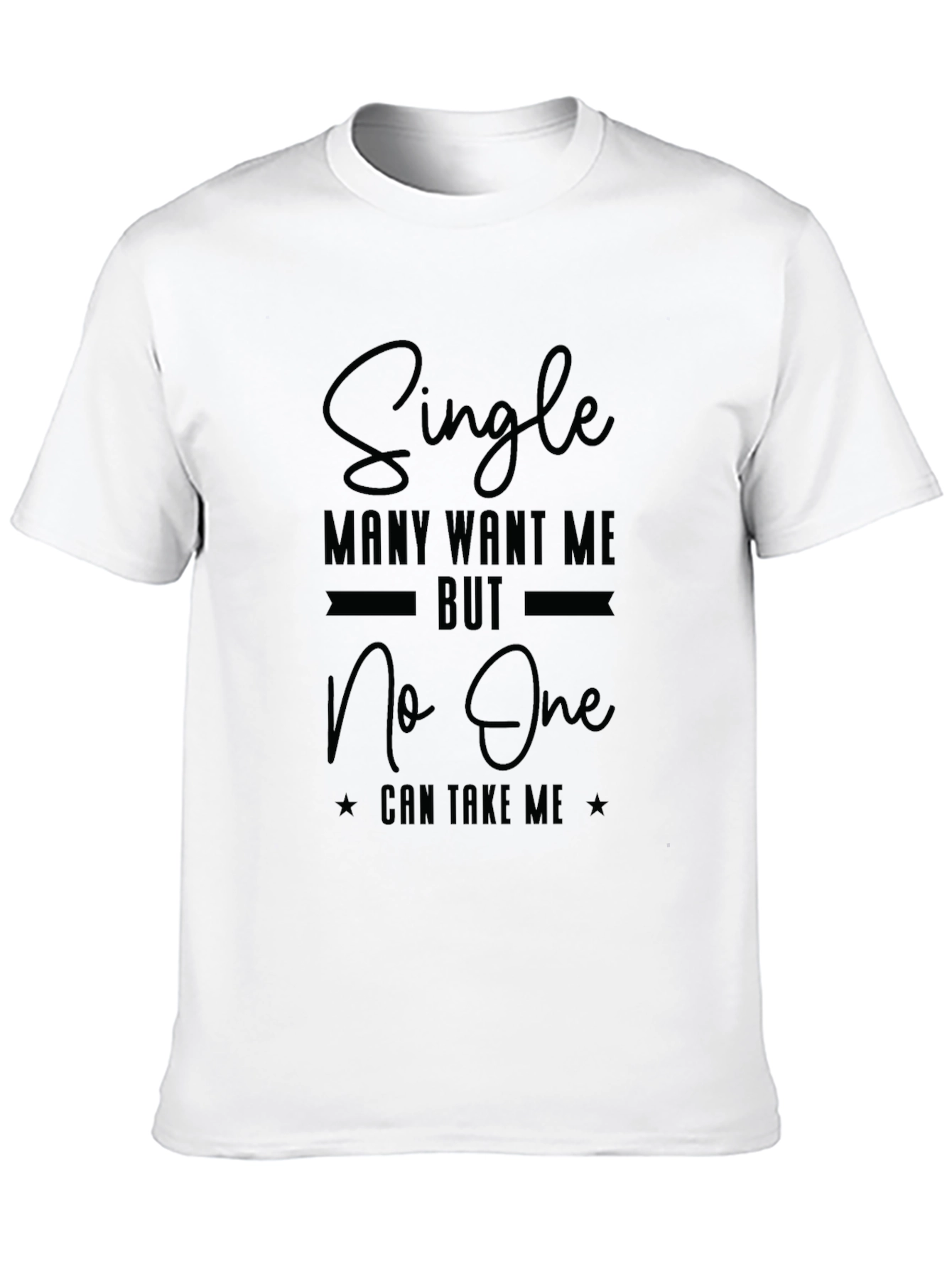 Single Many Want Me Black Graphic T-Shirt