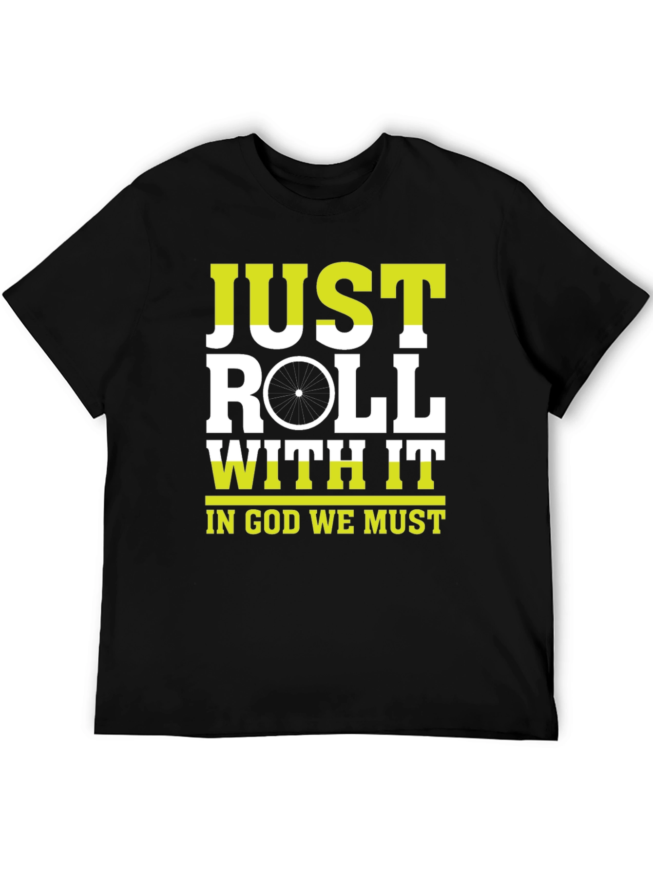 Just Roll With It T-Shirt |  Cycling Inspiration Tee
