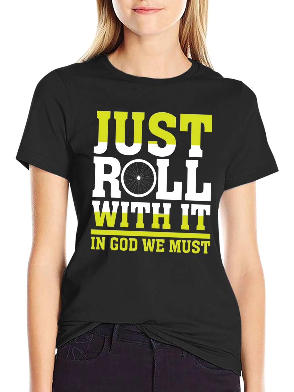 Just Roll With It T-Shirt |  Cycling Inspiration Tee