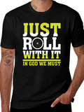 Just Roll With It T-Shirt |  Cycling Inspiration Tee