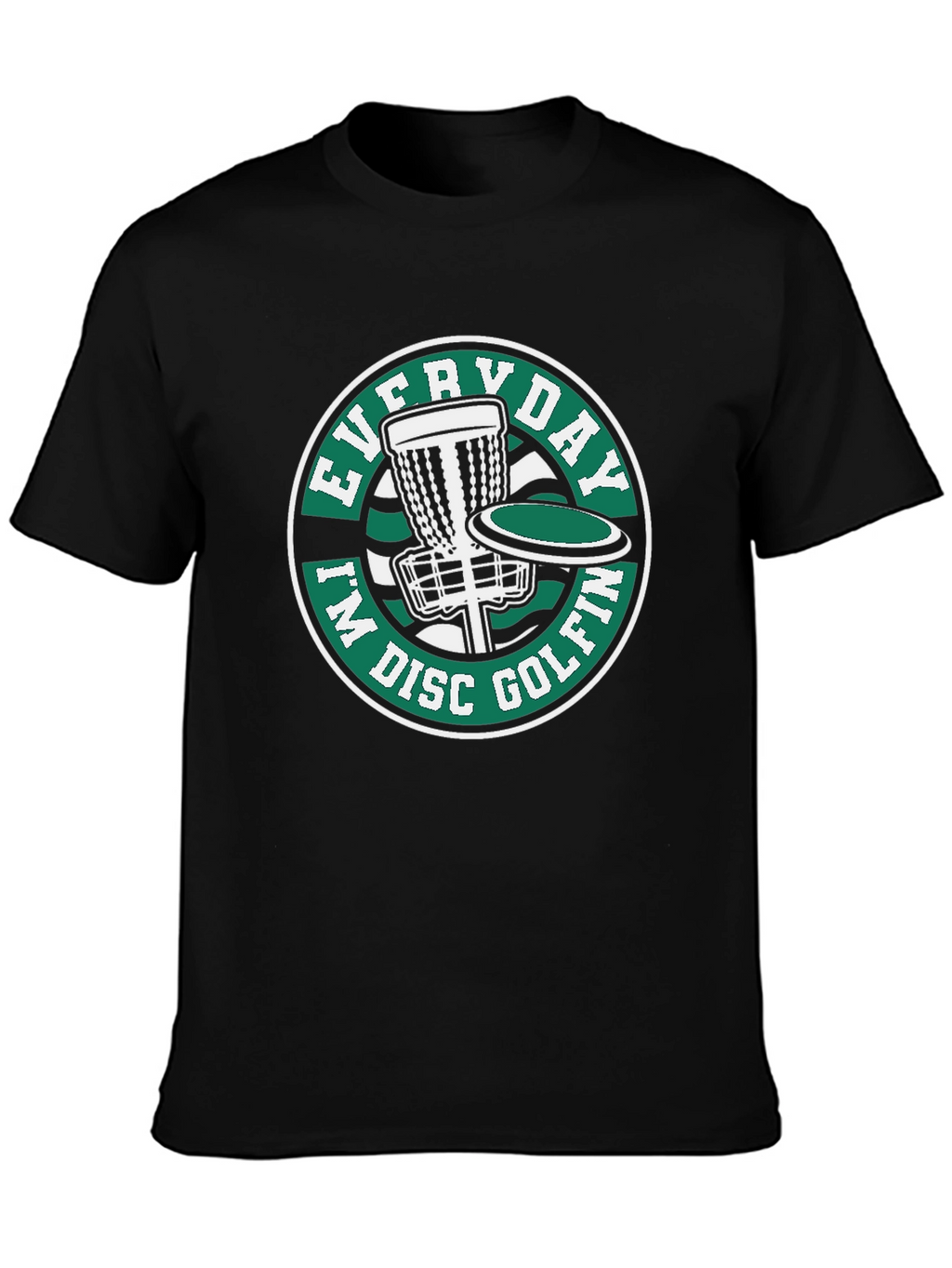 Everyday Im Disc Golfin T-Shirt