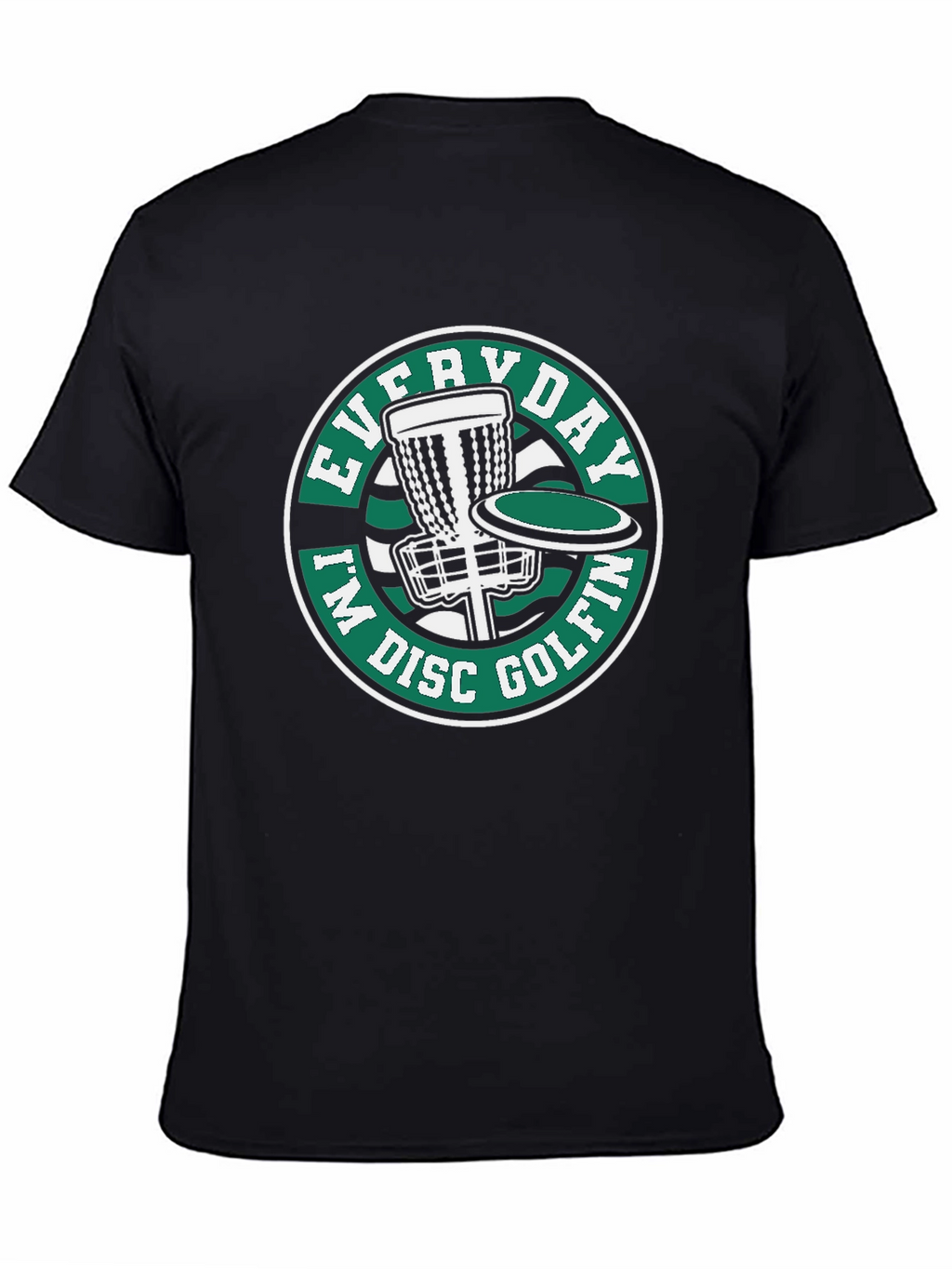 Everyday Im Disc Golfin T-Shirt