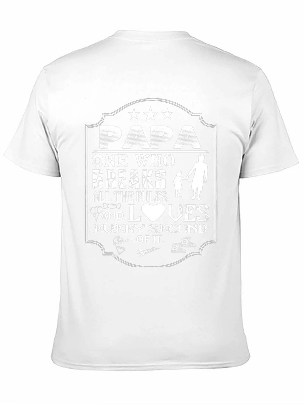 Papa Breaks All The Rules T-Shirt