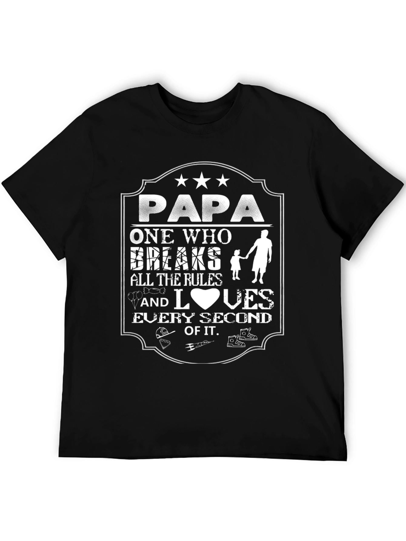 Papa Breaks All The Rules T-Shirt