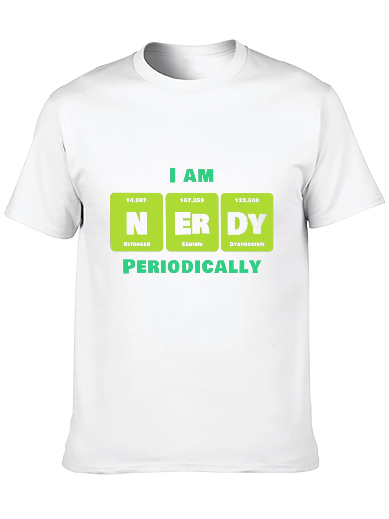 I am Nerdy Periodically T-Shirt