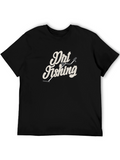 Dirt Fishing Graphic Tee - Metal Detecting T-Shirt