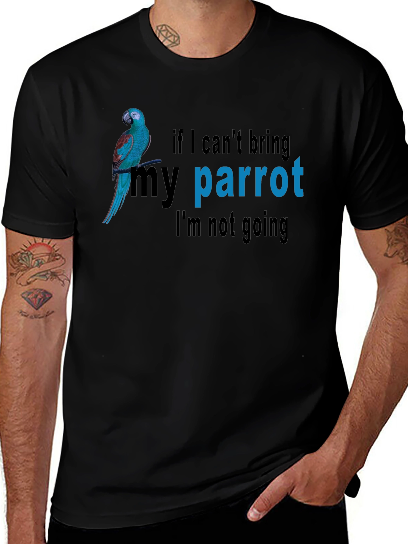 Parrot Lovers T-Shirt - If I Cant Bring My Parrot Im Not Going