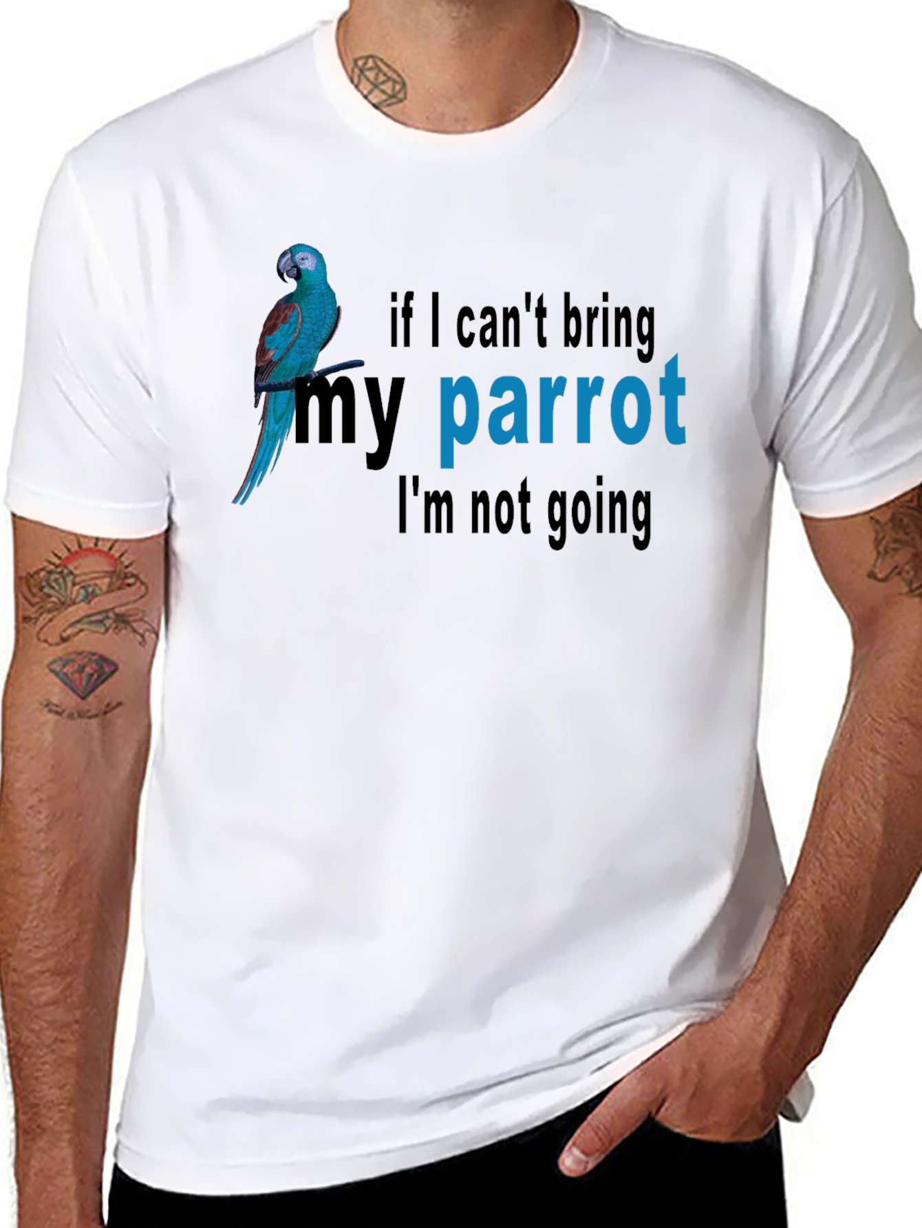 Parrot Lovers T-Shirt - If I Cant Bring My Parrot Im Not Going