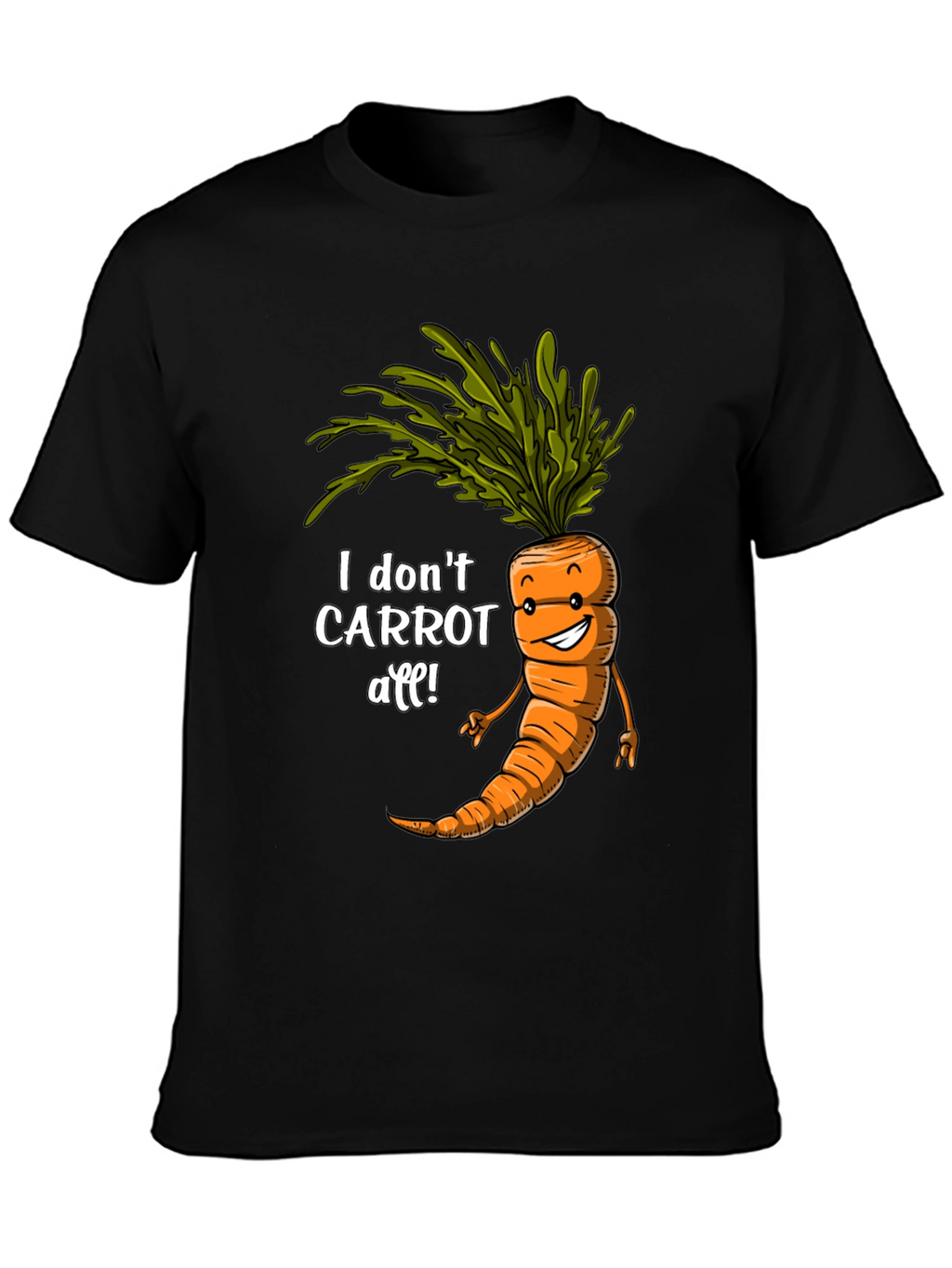 I Dont Carrot All! Funny Graphic Tee
