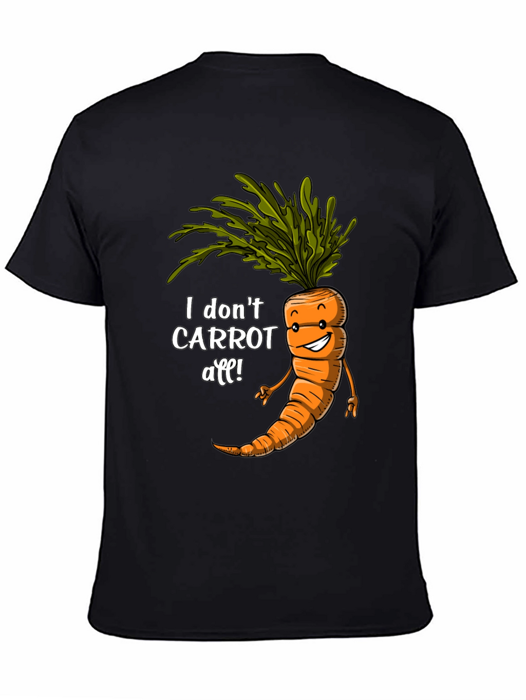 I Dont Carrot All! Funny Graphic Tee