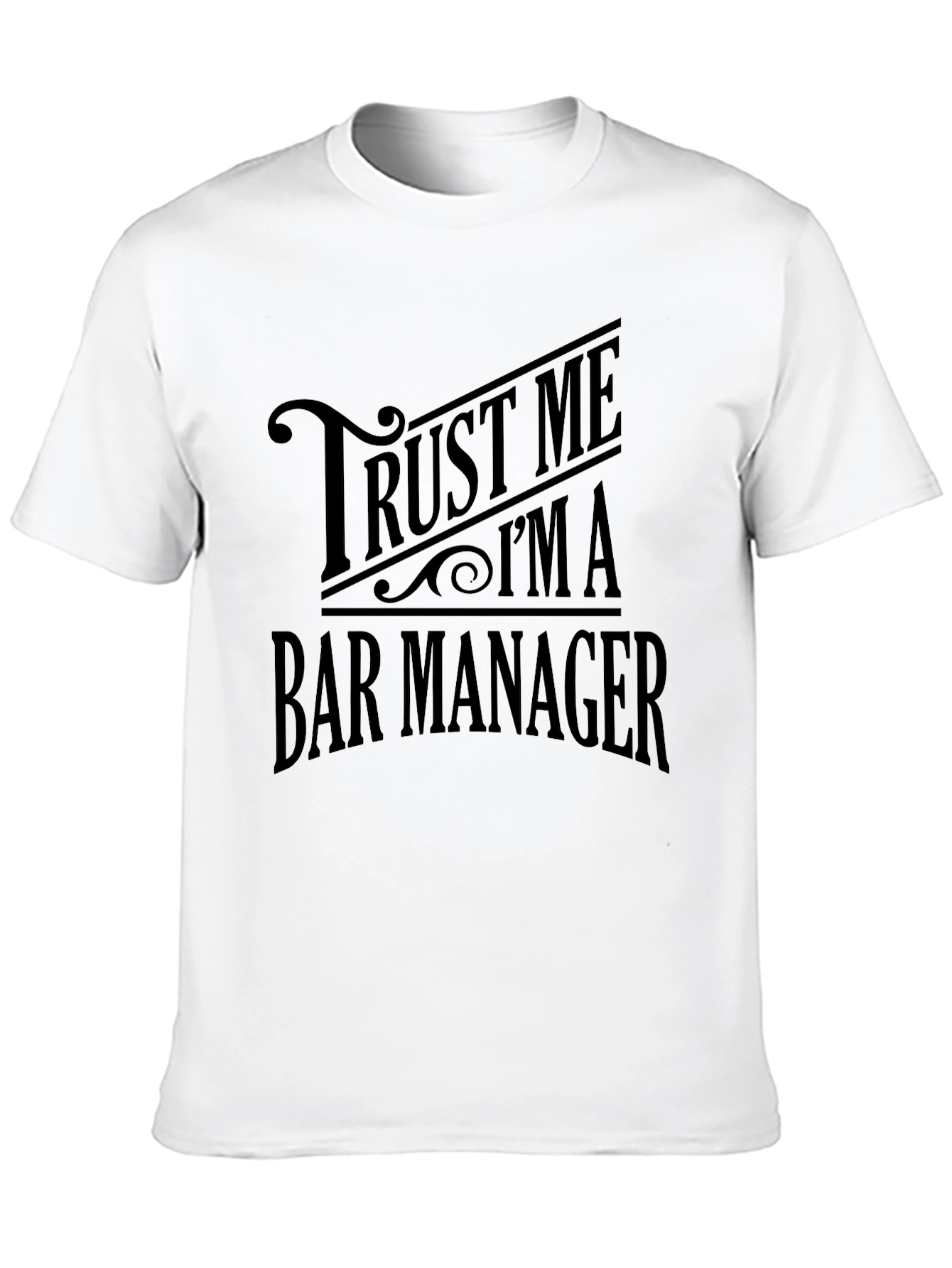 Trust Me Im A Bar Manager Black T-Shirt