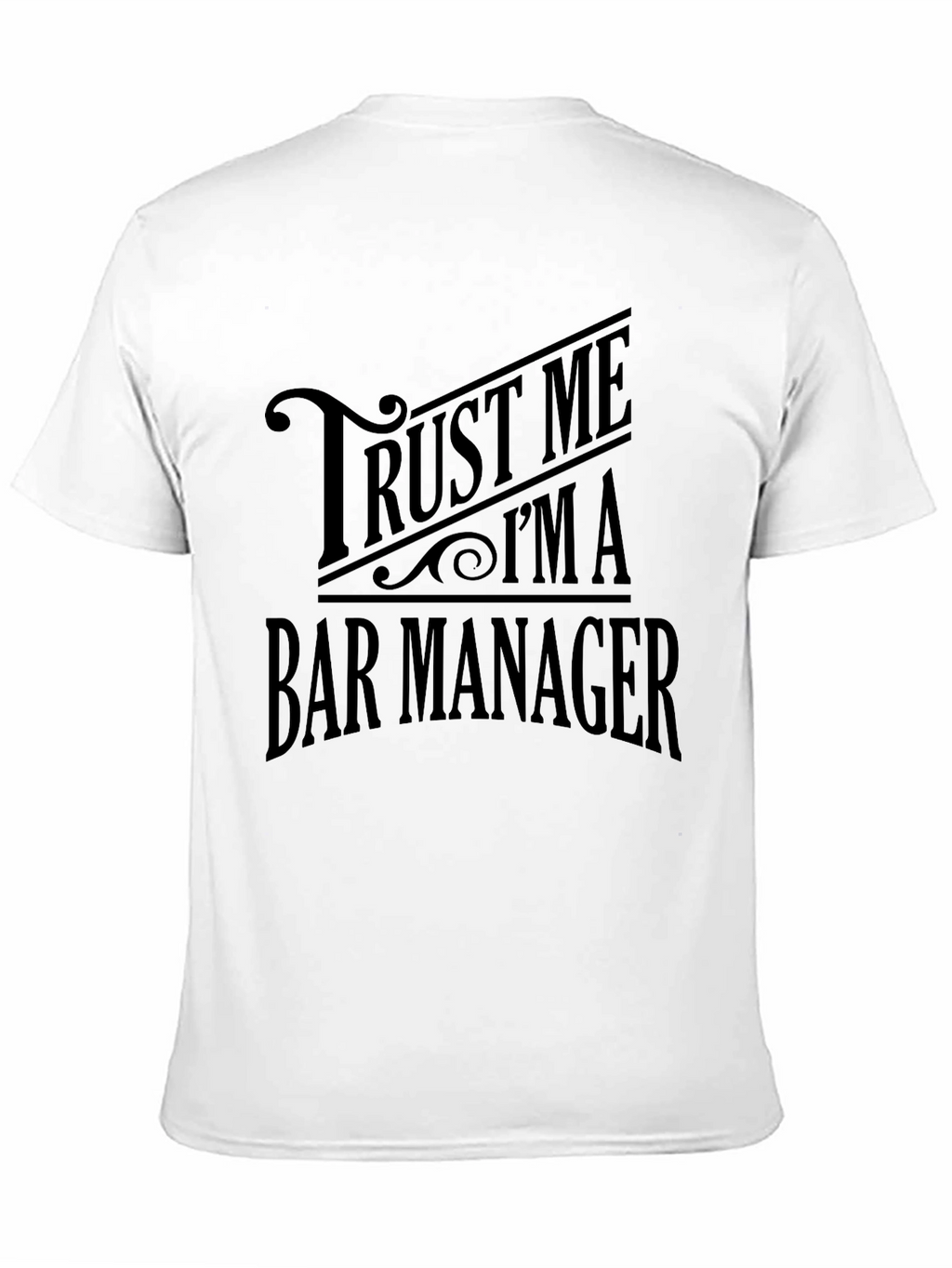 Trust Me Im A Bar Manager Black T-Shirt