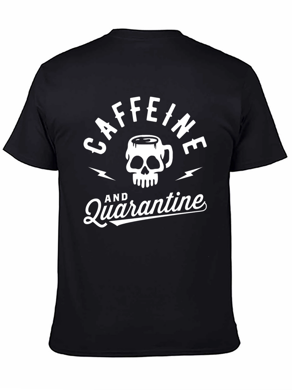 Caffeine & Quarantine Graphic Tee - Skull Design