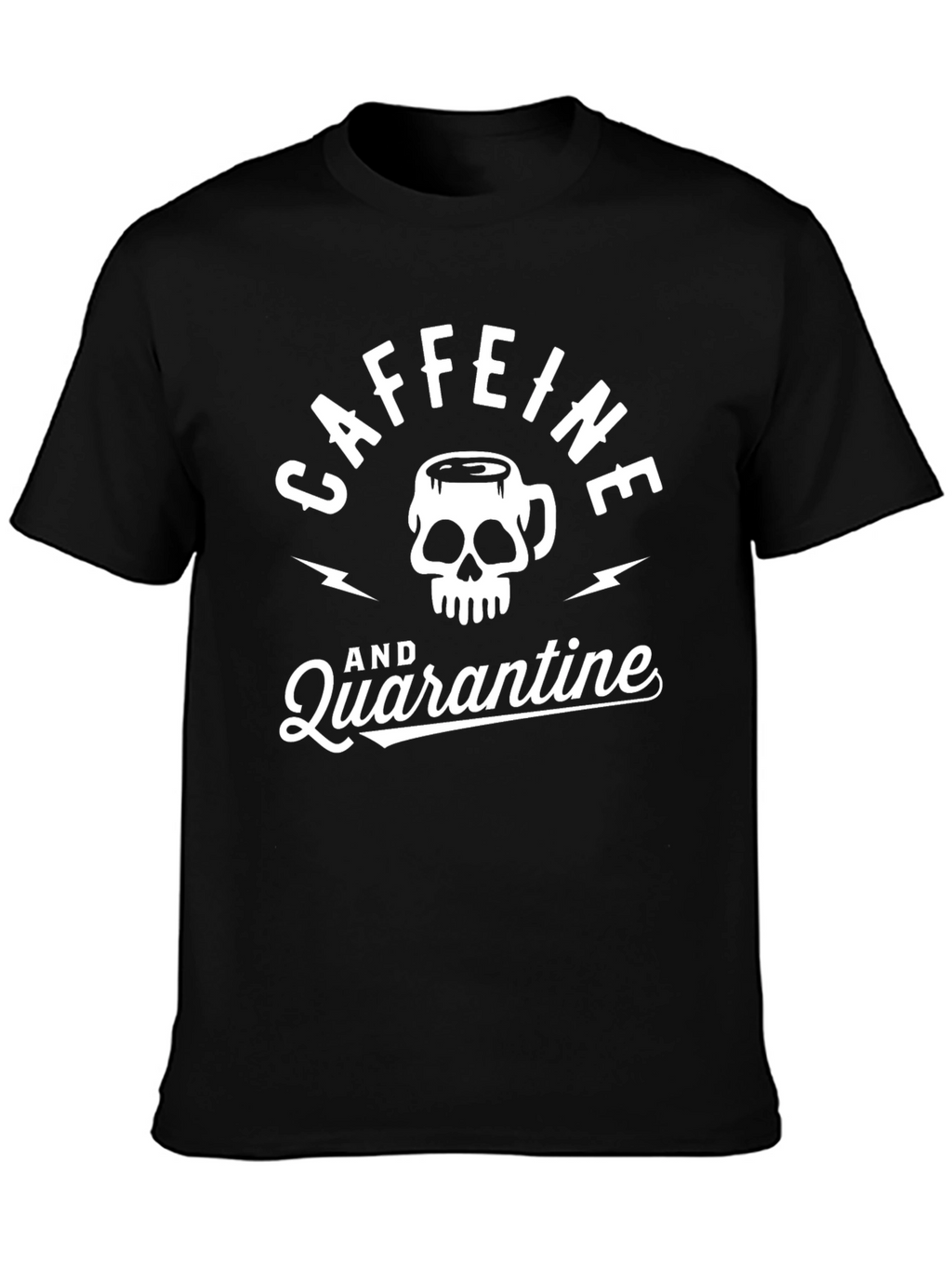 Caffeine & Quarantine Graphic Tee - Skull Design