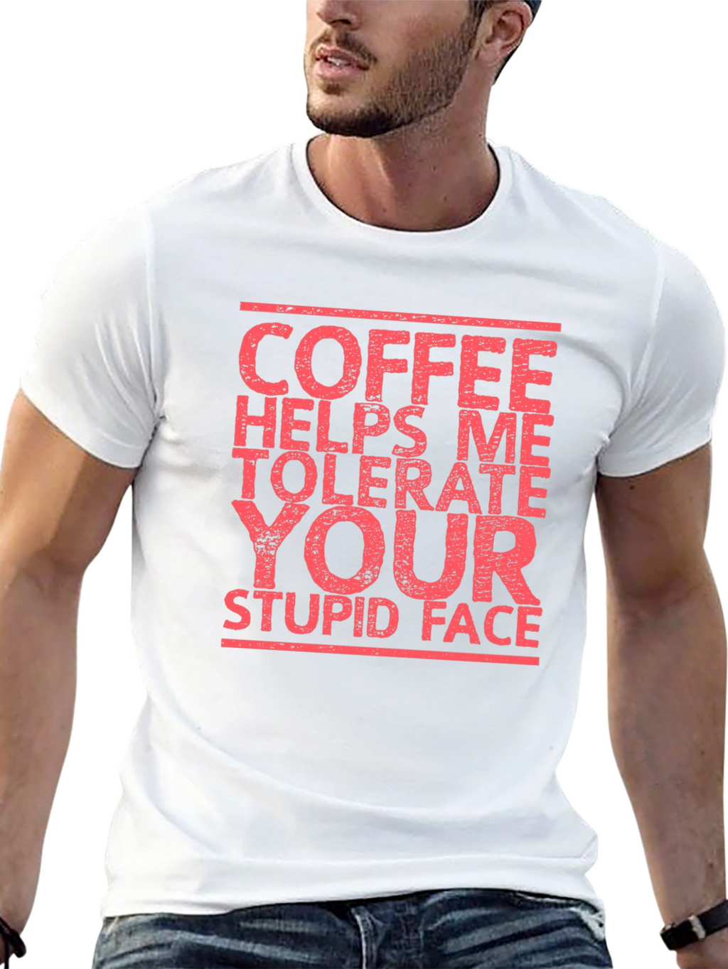 Coffee Helps Me Tolerate Your Stupid Face T-Shirt