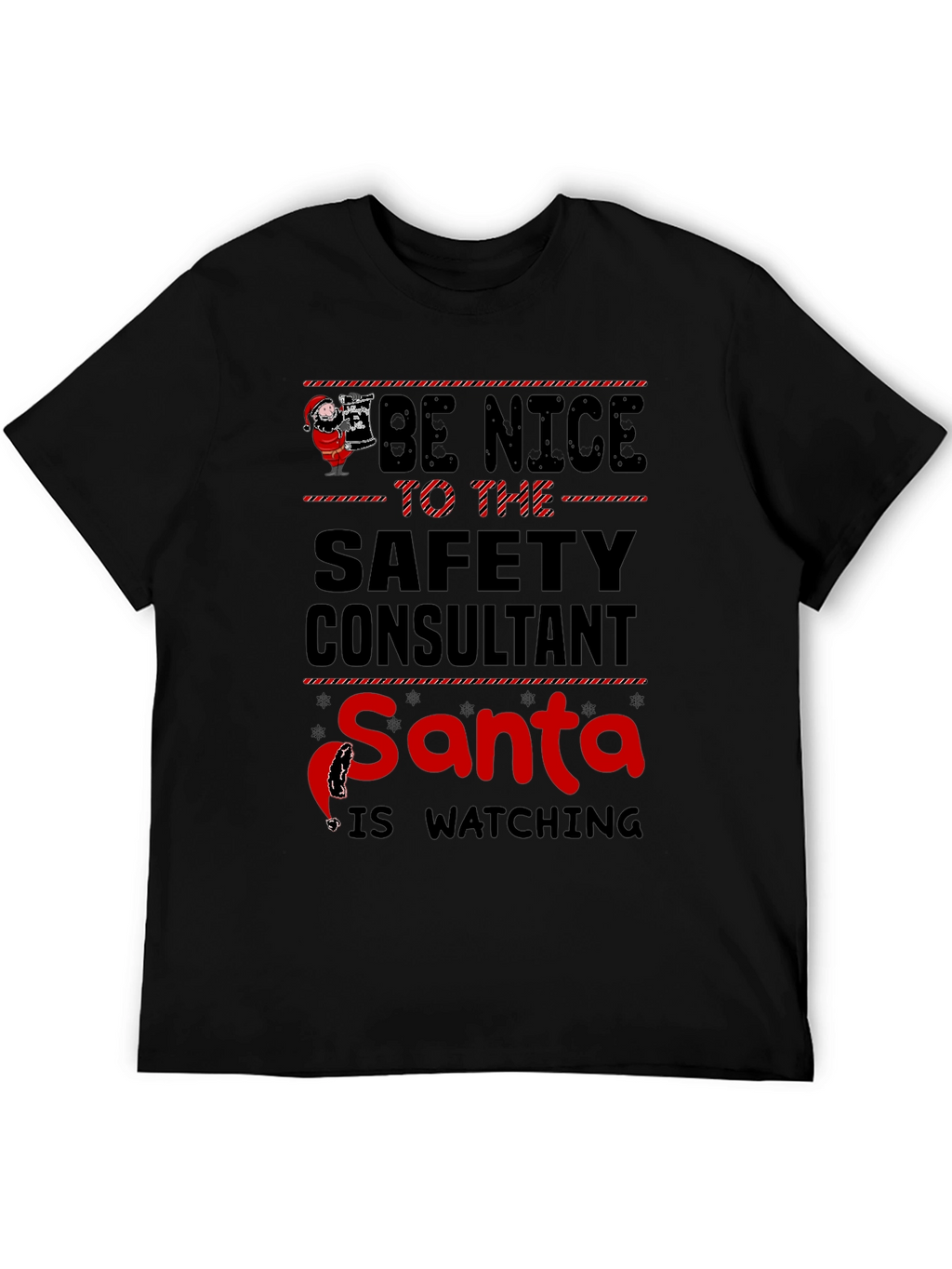 Be Nice to the Safety Consultant Santa T-Shirt
