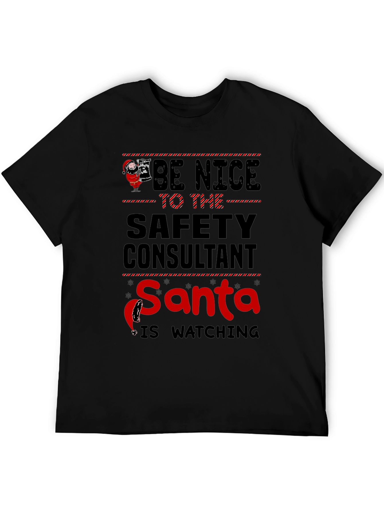 Be Nice to the Safety Consultant Santa T-Shirt