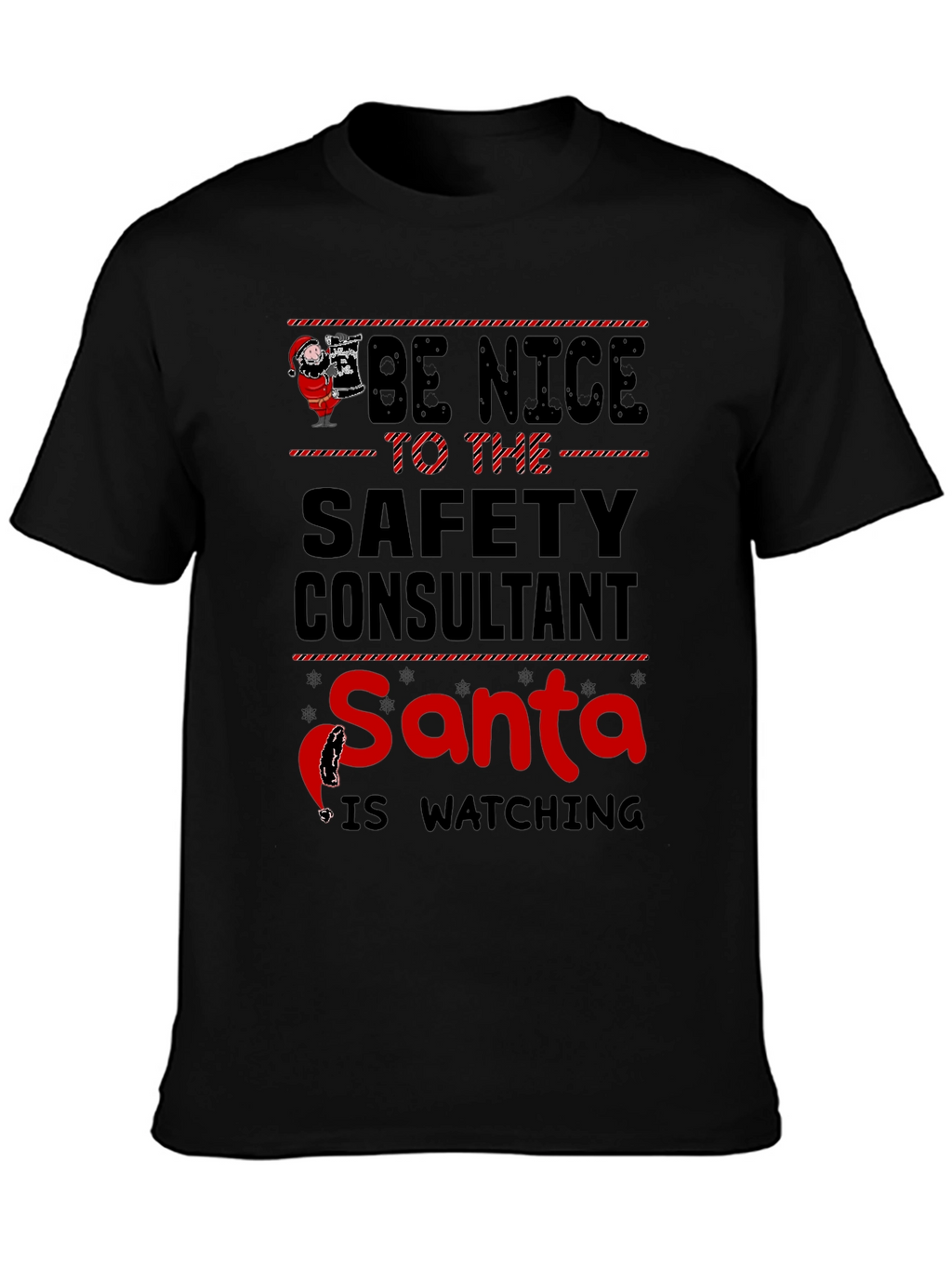 Be Nice to the Safety Consultant Santa T-Shirt