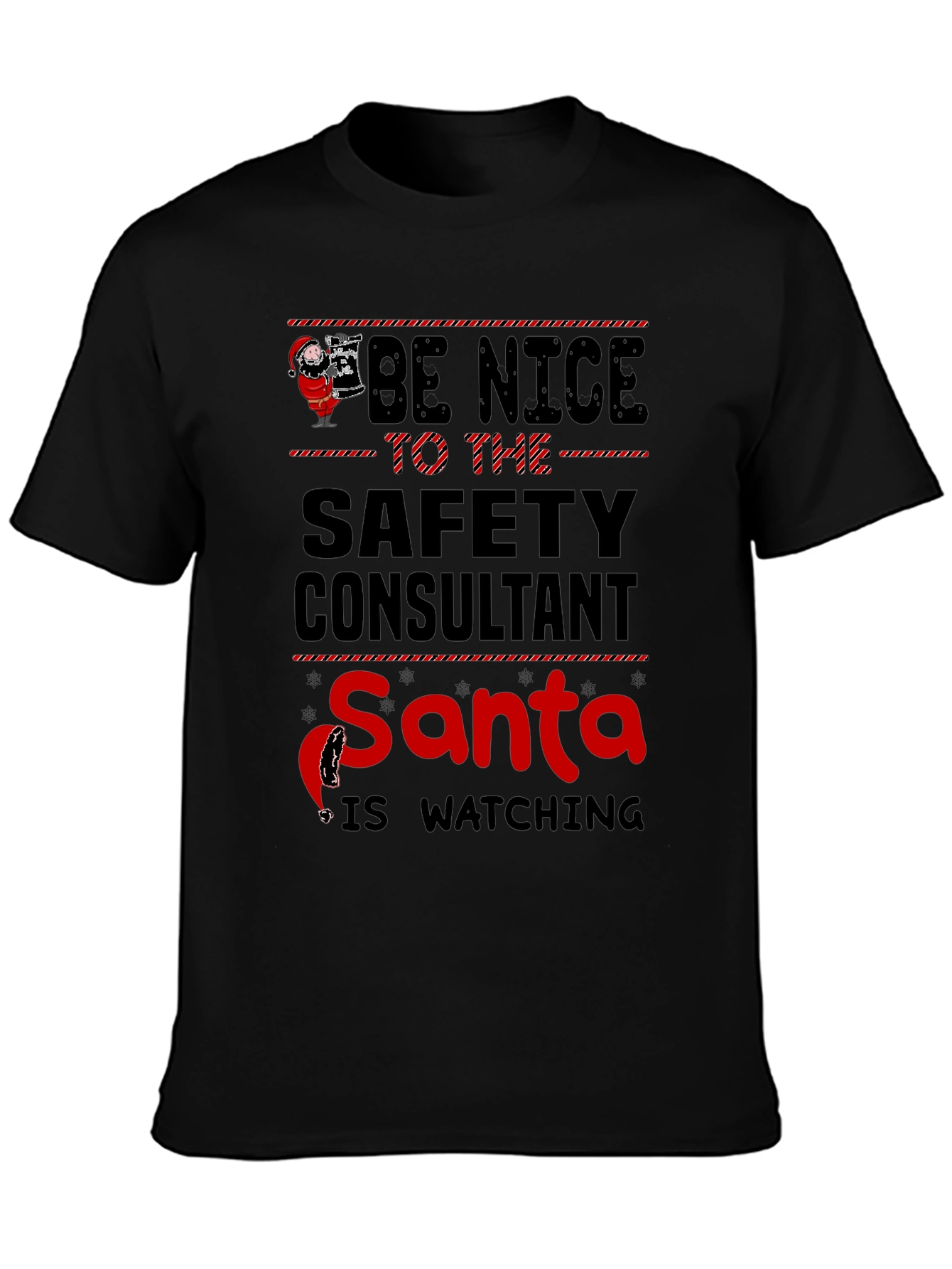 Be Nice to the Safety Consultant Santa T-Shirt