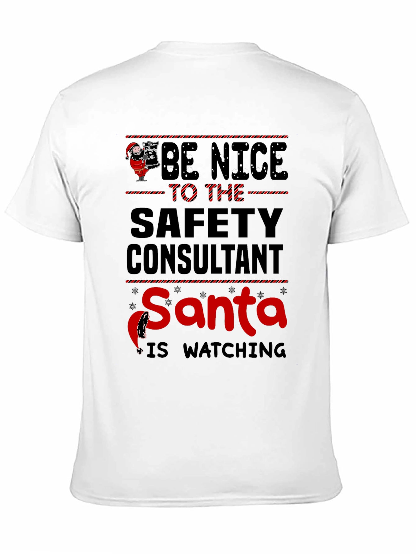 Be Nice to the Safety Consultant Santa T-Shirt